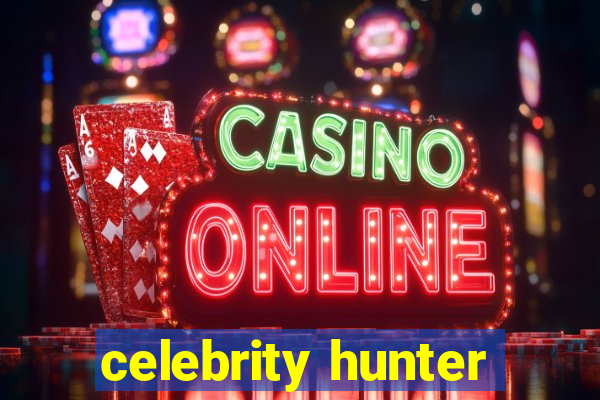 celebrity hunter